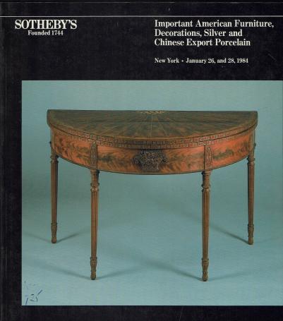 924. Important American Furniture, Decorations, Silver and Chinese export porcelain