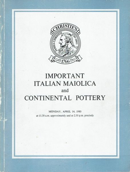 1. Important Italian Maiolica and Continental Pottery