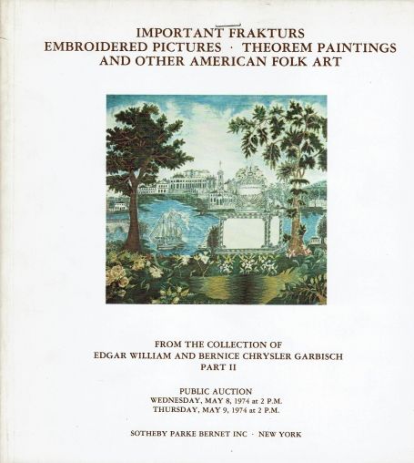 70. Important Frakturs, Embroidered Pictures, Theorem Paintings, and other American Folk Art. 